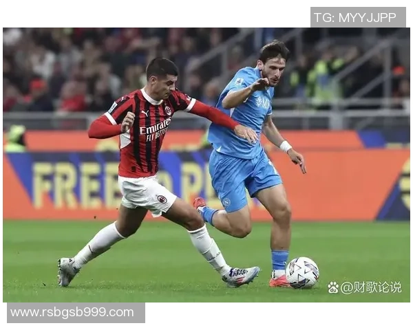 AC米兰狂胜那不勒斯五球逆转精彩瞬间回顾十大进球震撼全场