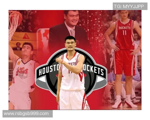 姚明精彩瞬间剪辑集锦展现篮球巨星的辉煌与坚持